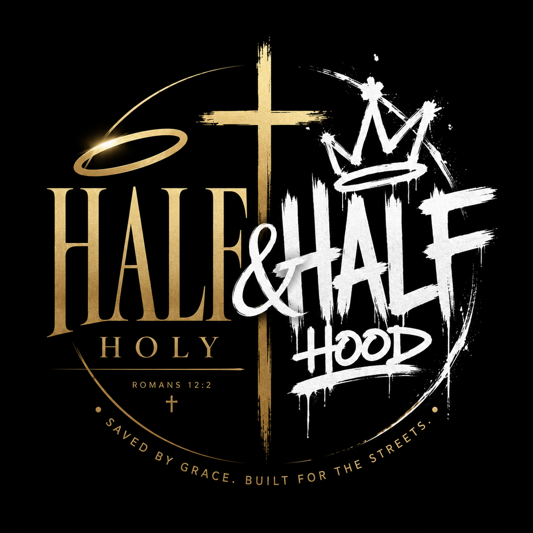 Welcome to Half Holy & Half Hood: More Than a Clothing Brand