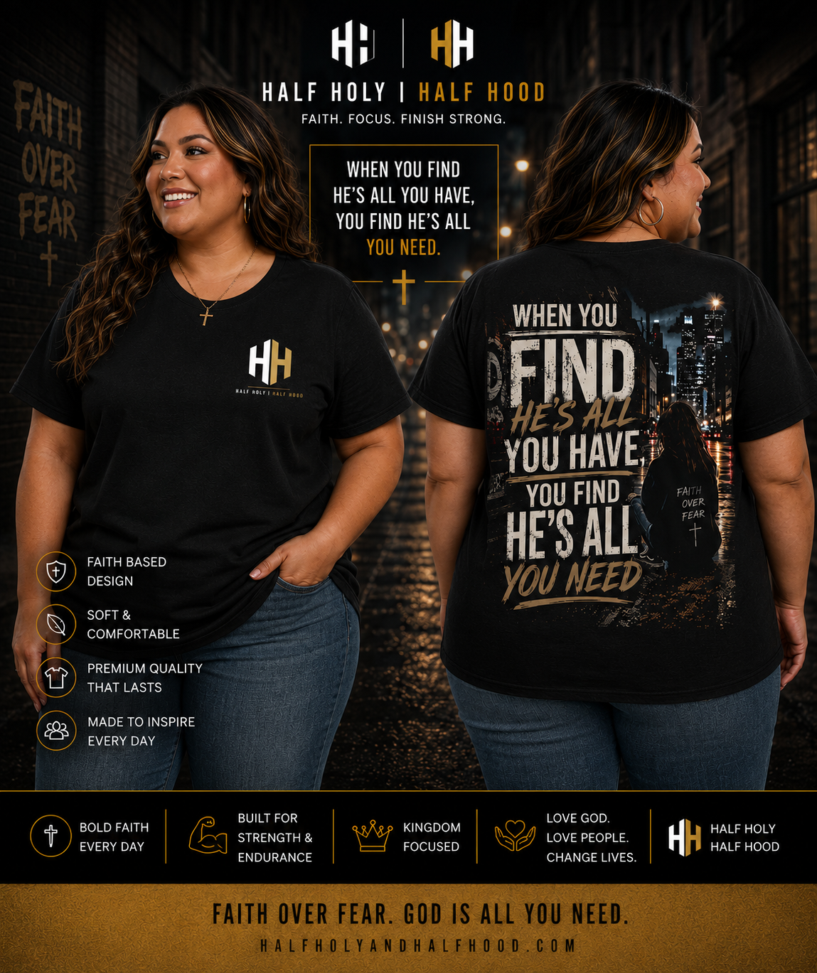 He's All You Need™ Women's Tee - Faith Over Fear. Hope Over Circumstances. Jesus Is Enough.