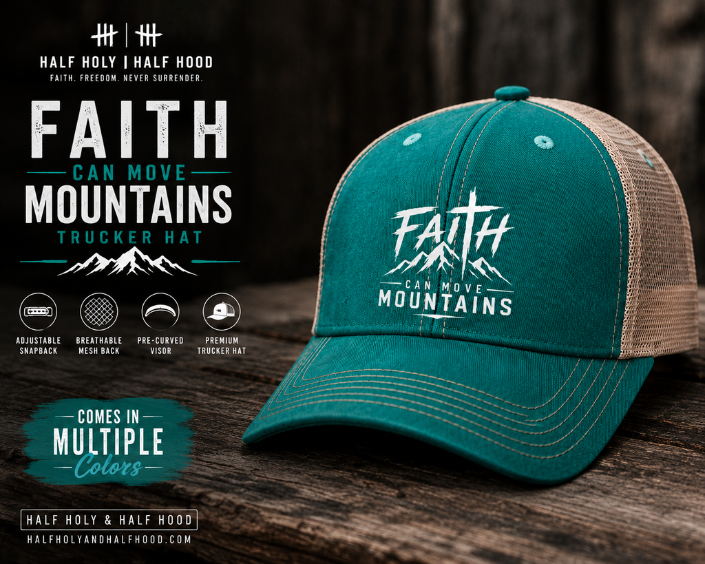 Faith Can Move Mountains™ Trucker Hat-Faith Bigger Than Mountains. Courage Bigger Than Fear.