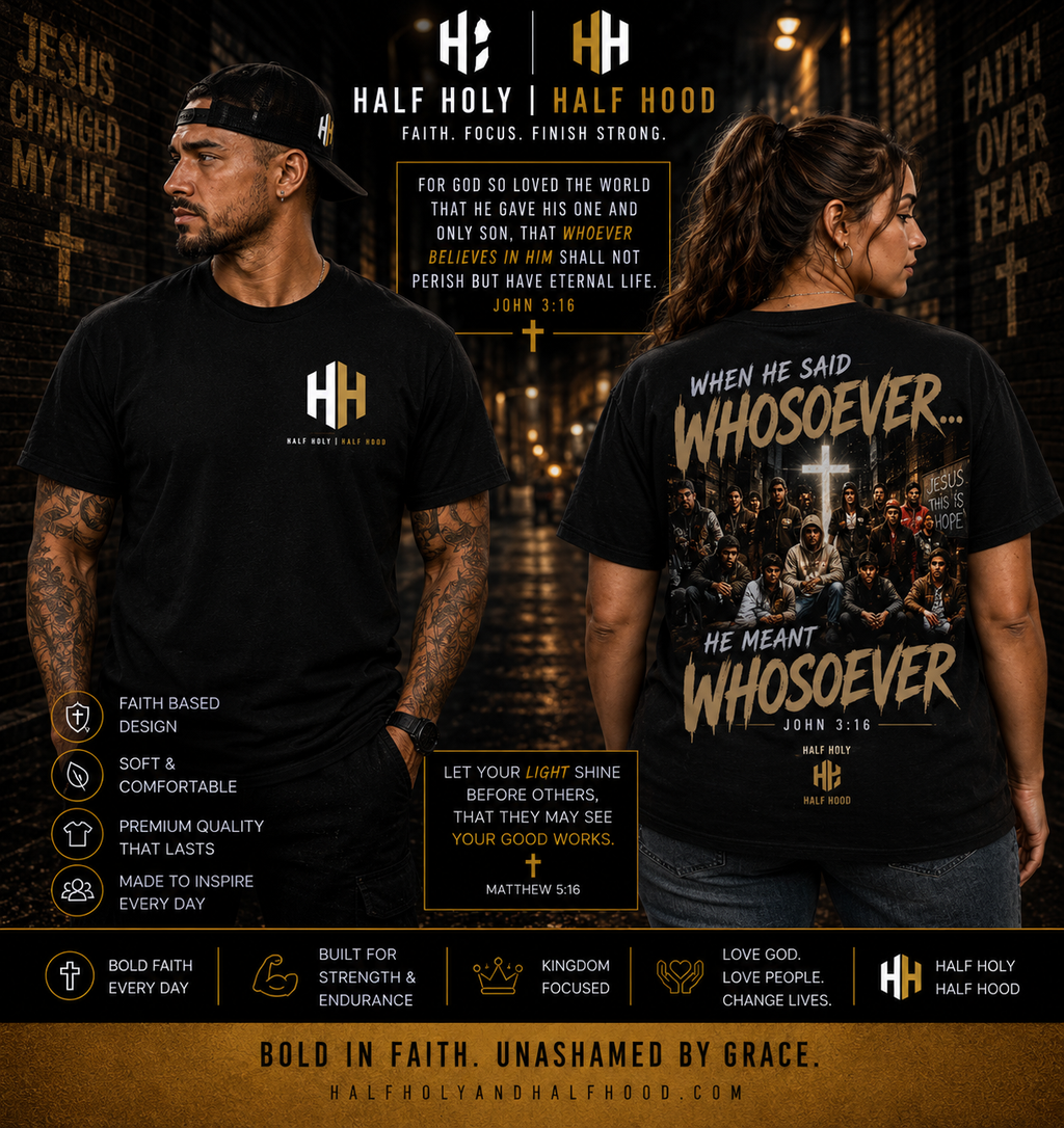 Whosoever™ Street Faith Tee -  He erased every label except one—loved